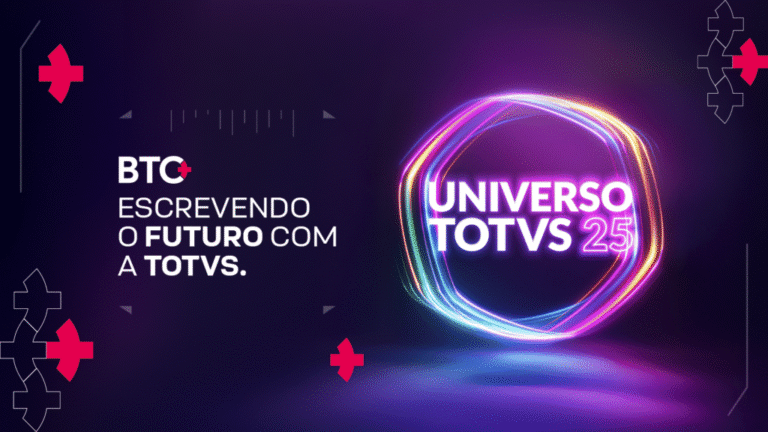 Universo TOTVS 2025 chega com mais uma edição assinada pela BTO+