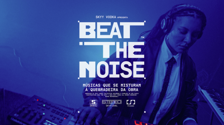 SKYY Vodka transforma barulho de obras em música com ação “Beat the Noise”
